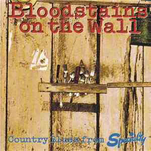 Various - Bloodstains On The Wall: Country Blues From Specialty