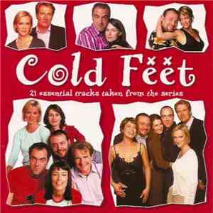 Various - Cold Feet: 21 Essential Tracks Taken From The Series