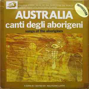 Various Edited By Wolfgang Laade - Australia: Canti Degli Aborigeni
