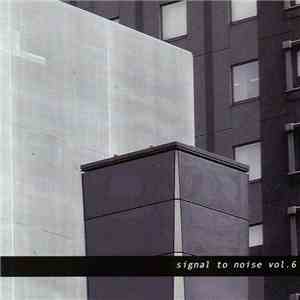 Various - Signal To Noise Vol. 6