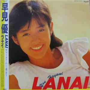 You Hayami = 早見優 - Lanai = ラナイ　