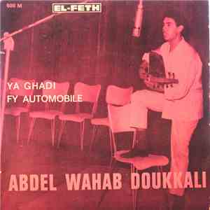Abdel Wahab Doukkali - Ya Ghadi Fy Automobile
