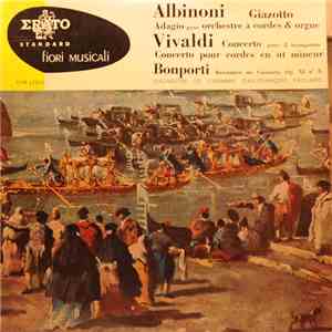 Albinoni, Vivaldi, Bonporti, Orchestre De Chambre Jean-François Paillard - Adagio Pour Orchestre À Cordes & Orgue / Concerto Pour 2 Trompettes, Concerto Pour Cordes En Ut Mineur / Recitativo Du Concerto Op. XI N° 5