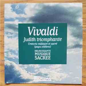 Antonio Vivaldi - Judith Triomphante: Oratorio Militaire Et Sacré (Pages Célèbres)