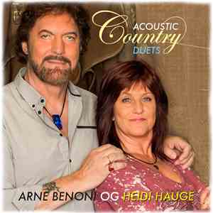 Arne Benoni, Heidi Hauge - Acoustic Country Duets