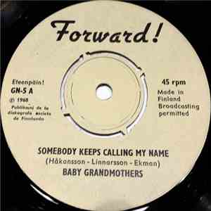 Baby Grandmothers - Somebody Keeps Calling My Name