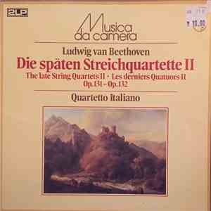 Beethoven, Quartetto Italiano - The Late String Quartets II, Op. 131 - Op. 132