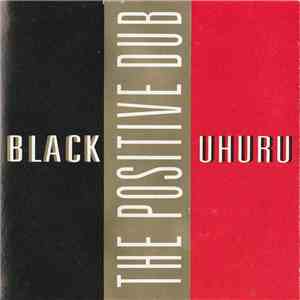 Black Uhuru - The Positive Dub