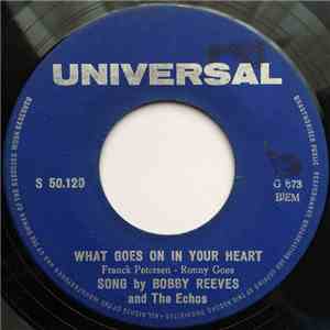 Bobby Reeves And The Echos - What Goes On In Your Heart