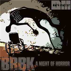 Brbk - A Night Of Horror