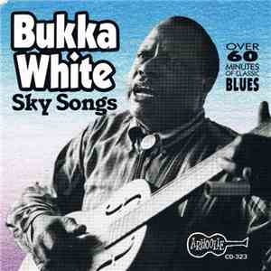 Bukka White - Sky Songs