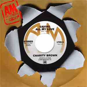 Charity Brown - Saving All My Love / Family Man