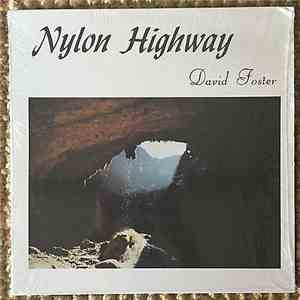 David Foster - Nylon Highway