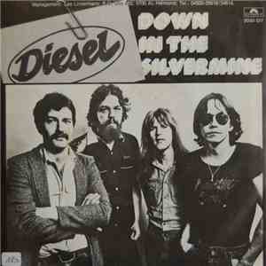 Diesel  - Down In The Silvermine