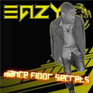 Eazy - Dance Floor Secrets