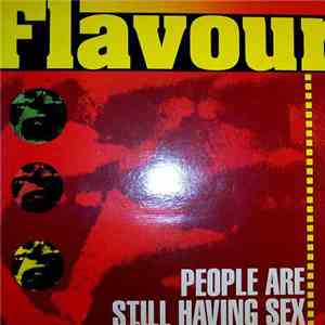 Flavour  - People Are Still Having Sex