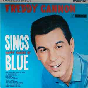 Freddy Cannon - Sings Happy Shades Of Blue