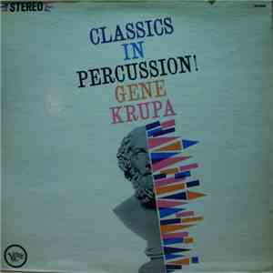 Gene Krupa - Classics In Percussion!