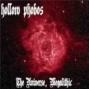 Hollow Phobos - The Universe, Megalithic
