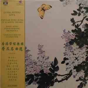 Hong Kong Philharmonic Orchestra, Varujan Kojian - Everlasting Love