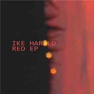 Ike Harold - Red EP