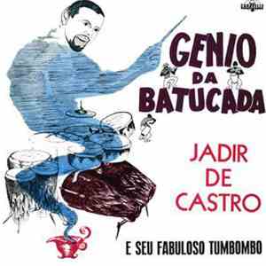 Jadir de Castro E Seu Fabuloso Tumbombo - Gênio Da Batucada