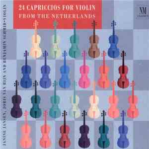Janine Jansen, Joris Van Rijn And Benjamin Schmid - 24 Capriccios For Violin From The Netherlands