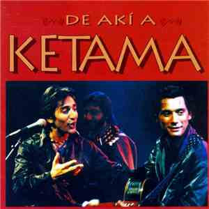 Ketama  - De Akí A Ketama