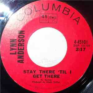 Lynn Anderson - Stay There Till I Get There