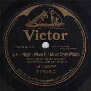 Lyric Quartet  - In The Night (When The Moon Slyly Winks) / Oh Cecilia