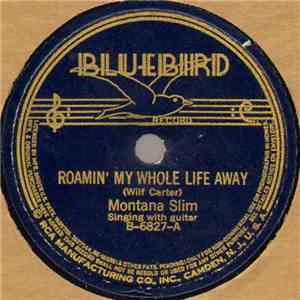 Montana Slim - Roamin' My Whole Life Away / Yodeling Cow-Girl