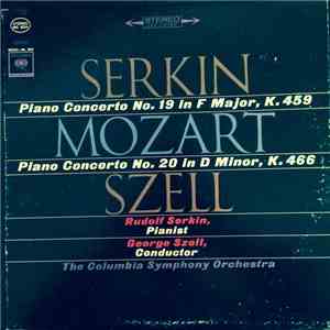 Mozart - Serkin, Szell, Columbia Symphony Orchestra - Piano Concerto No. 19 In F Major, K. 459 / Piano Concerto No. 20 In D Minor, K. 466