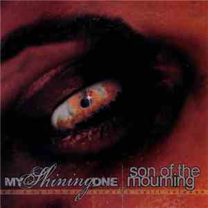 My Shining One, Son Of The Mourning - An Engineer Records Split Release