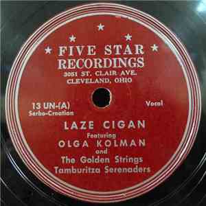 Olga Kolman And The Golden Strings Tamburitza Serenaders - Laze Cigan / Psenice Su Klasale