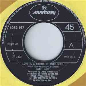 Patti Page - Love Is A Friend Of Mine / Come What May (Apres Toi)