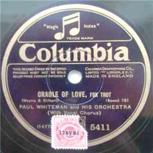Paul Whiteman And His Orchestra - Cradle Of Love / NOLA