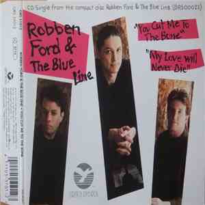 Robben Ford & The Blue Line - You Cut Me To The Bone