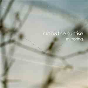 r.roo & The Sunrise - Mirroring