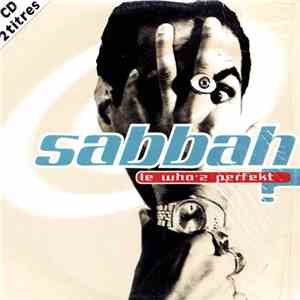 Sabbah - Le Who'Z Perfekt