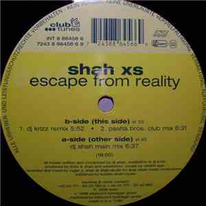 Shah XS - Escape From Reality