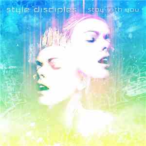Style Disciples - Stay With You / Logical Thinking