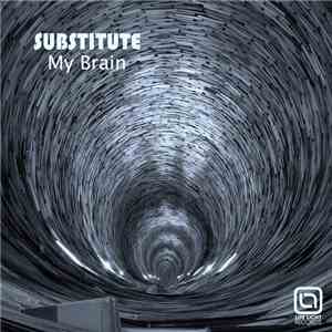 Substitute. - My Brain