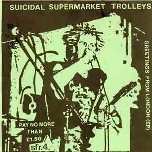 Suicidal Supermarket Trolleys - Greetings From London (EP)