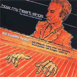 The Bill Cunliffe Sextet - How My Heart Sings (The Music Of Earl Zindars)