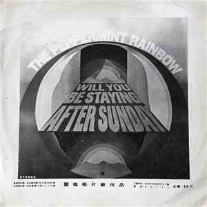 The Peppermint Rainbow - Will You Be Staying After Sunday
