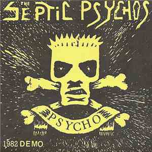 The Septic Psychos - 1982 Demo