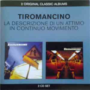 Tiromancino - La Descrizione Di Un Attimo / In Continuo Movimento