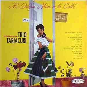 Trio Tariácuri - No Salgas Niña A la Calle
