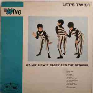 Wailin' Howie Casey & The Seniors - Let's Twist