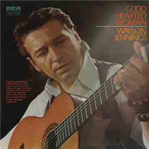 Waylon Jennings - Good Hearted Woman